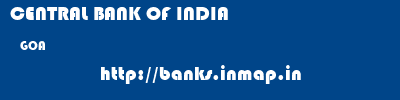 CENTRAL BANK OF INDIA  GOA     banks information 